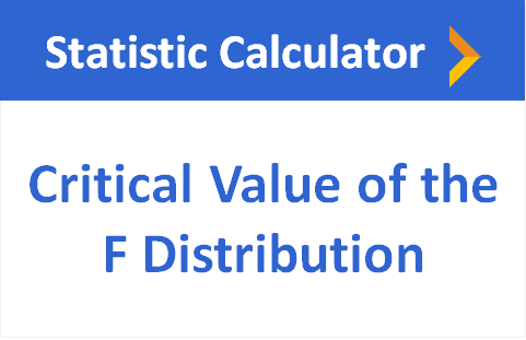 Critical Value of the F Distribution